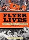 Jakki Clarke, Ed Snider - Flyer Lives