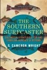 Cameron Wright, S Cameron Wright, S. Cameron Wright - The Southern Surfcaster
