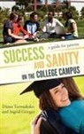 Ingrid Grieger, Grieger Ingrid, Diana Trevouledes, Diana Grieger Trevouledes, Diana/ Grieger Trevouledes, Trevouledes Diana... - Success and Sanity on the College Campus