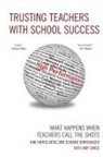 Edward J. Dirkswager, Edward J. Farris-Berg Dirkswager, Edward J./ Farris-berg Dirkswager, Kim Farris-Berg, Kim Dirkswager Farris-Berg, Farris-Berg Kim - Trusting Teachers With School Success