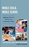 JoAnne Ferrara, Jane Quinn, Quinn Jane, Eileen Santiago, Eileen Ferrara Santiago, Eileen/ Ferrara Santiago... - Whole Child, Whole School