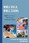 JoAnne Ferrara, Jane Quinn, Quinn Jane, Eileen Santiago, Eileen Ferrara Santiago, Eileen/ Ferrara Santiago... - Whole Child, Whole School
