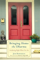 Jack Kornfield, Jack/ Siegel Kornfield, Daniel J. Siegel, Daniel J. Md Siegel - Bringing Home the Dharma