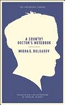 Mikhail Bulgakov, Mikhail Afanasevich/ Glenny Bulgakov, Michael Glenny - A Country Doctor's Notebook