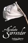 Andrew Murray - Absolute Surrender