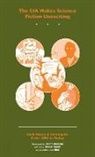 Joe Biel, Keith (ILT)/ Smith Rosson, Abner Smith, Keith Rosson, Joe Biel - The CIA Makes Science Fiction Unexciting