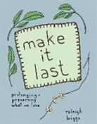 Raleigh Briggs - Make It Last