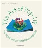 Jean Charles Trebbi, Jean-Charles Trebbi - The Art of Pop Up: The Magical World of Three-dimensional Books