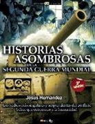 Jesus Hernandez, Jes Hernez - Historias Asombrosas de La Segunda Guerra Mundial
