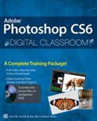 AGI Creative Team, Jennifer Smith, Jennifer Agi Creative Team Smith - Adobe Photoshop Cs6 Digital Classroom