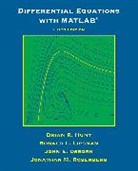 Brian R Hunt, Brian R. Hunt, Brian R. (University of Maryland Hunt, Brian R. Lipsman Hunt, Hunt Brian R., Ronald L Lipsman... - Differential Equations With Matlab