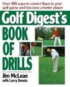 Jim Mclean, Jim/ Dennis McLean - Golf Digest's Book of Drills
