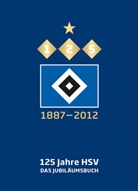 Werne Skrentny, Werner Skrentny, Stephan Spiegelberg, Skrentn, Werner Skrentny, Spiegelber... - 125 Jahre HSV