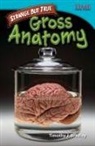 Timothy Bradley, Timothy J Bradley, Timothy J. Bradley - Strange But True: Gross Anatomy