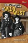Dona Herweck Rice, Dona Rice, Dona Herweck Rice - Bad Guys and Gals of the Wild West