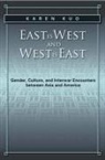 Karen Kuo, Karen J. Kuo - East Is West and West Is East