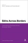 Knut A Jacobsen, Knut A. (EDT)/ Myrvold Jacobsen, Kristina Myrvold, Knut A. Jacobsen, Prof Dr Knut A. Jacobsen, Dr Kristina Myrvold... - Sikhs Across Borders