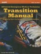 American Academy Of Orthopaedic Surgeons, American Academy of Orthopaedic Surgeons (Aaos), American Academy of Orthopaedic Surgeons (Aaos) Be, Rhonda Beck, Rhonda J. Beck, Rhonda Hunt - Advanced Emergency Medical Technician Transition Manual