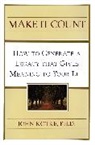 John Kotre - Make It Count