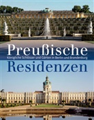 Hartmu Dorgerloh, Hartmut Dorgerloh, Michael Scheerf, Michael Scherf, Stiftun Preussische Schlösser, Stiftung Preussische Schlösser... - Preußische Residenzen