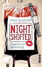 Cassie Alexander - Nightshifted, Diagnose zur Dämmerung