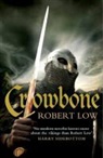 Robert Low - Oathsworn Series (5) - Crowbone