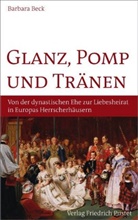 Barbara Beck - Glanz, Pomp und Tränen