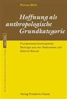 Florian Mittl - Hoffnung als anthropologische Grundkategorie