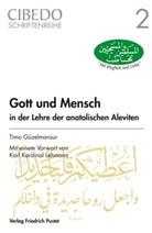 Timo Güzelmansur - Gott und Mensch in der Lehre der anatolischen Aleviten