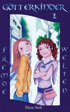 Nina Nell - Götterkinder - Fremde Welten