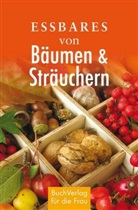 Carola Ruff - Essbares von Bäumen & Sträuchern