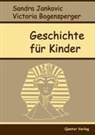 Victoria Bogensperger, Sandr Jankovic, Sandra Jankovic - Geschichte für Kinder