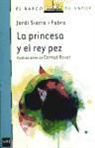 Jordi Sierra I Fabra, Conrad Roset Tenllado - La princesa y el rey pez