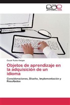Oscar Rubio Vargas - Objetos de aprendizaje en la adquisición de un idioma