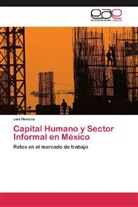 Luis Huesca - Capital Humano y Sector Informal en México