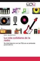 Esther Durante Rincón - La vida cotidiana de la radio