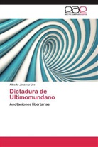 Alberto Jiménez Ure - Dictadura de Ultimomundano