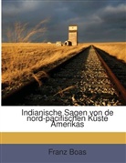 Franz Boas - Indianische Sagen von de Nord-Pacifischen Küste Amerikas