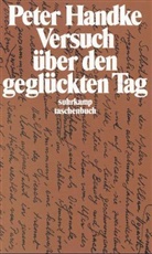 Peter Handke - Versuch über den geglückten Tag