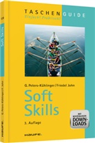 John, Friedel John, Peters-Kühlinge, Gabriel Peters-Kühlinger, Gabriele Peters-Kühlinger - Soft Skills