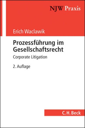 Erich Waclawik - Prozessführung im Gesellschaftsrecht - Corporate Litigation