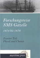 Reichs-Marine-Am, Reichs-Marine-Amt - Forschungsreise SMS Gazelle 1874 bis 1876. Tl.2