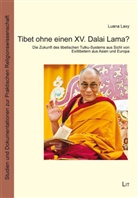 Luana Laxy - Tibet ohne einen XV. Dalai Lama?