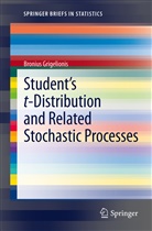 Bronius Grigelionis - Student's t-Distribution and Related Stochastic Processes