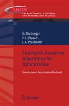 Bhatnagar, S Bhatnagar, S. Bhatnagar, H Prasad, H L Prasad, H. L. Prasad... - Stochastic Recursive Algorithms for Optimization