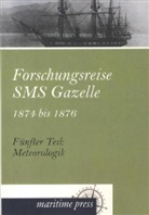 Reichs-Marine-Am, Reichs-Marine-Amt - Forschungsreise SMS Gazelle 1874 bis 1876. Tl.5