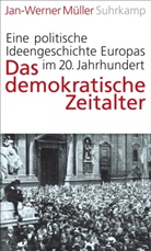 Jan-Werner Müller - Das demokratische Zeitalter