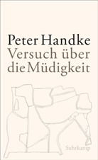 Peter Handke - Versuch über die Müdigkeit