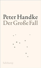 Peter Handke - Der Große Fall