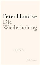 Peter Handke - Die Wiederholung